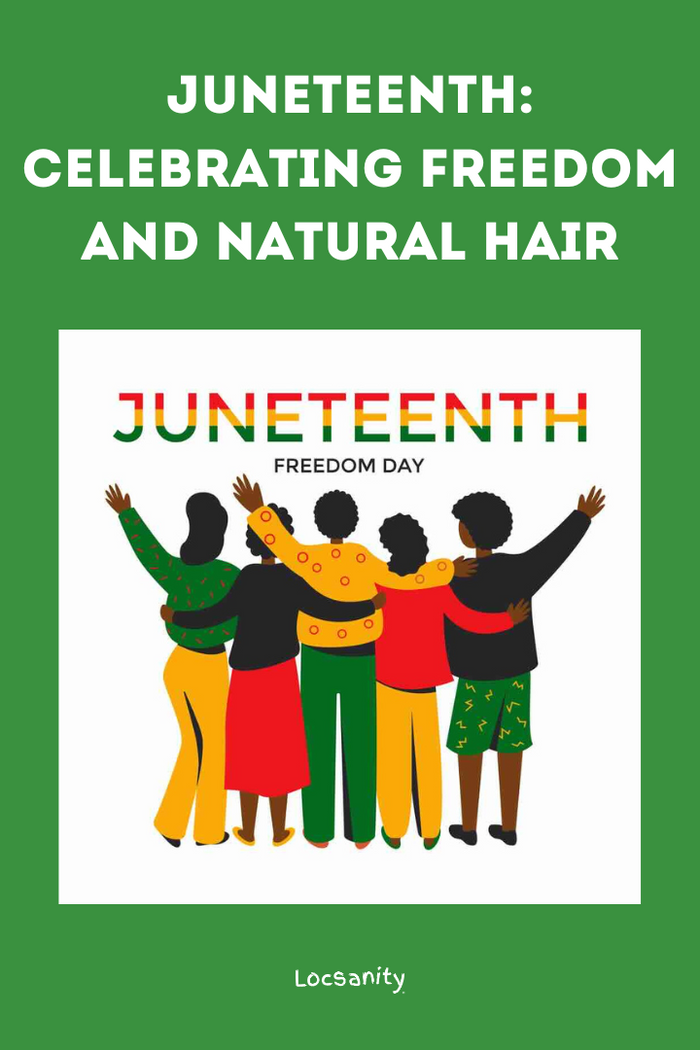 Juneteenth: Celebrating Freedom and Natural Hair